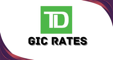 td 6 month gic rate.